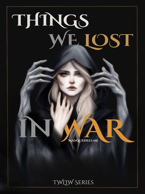 Title details for Things We Lost In War by Masquedelune - Available